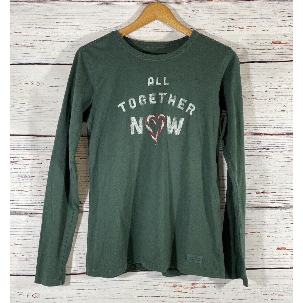 Life is Good Christmas Shirt Womens Small All Together Now Green Long Sleeve